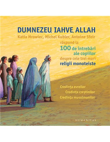 Dumnezeu, Iahve, Allah - Antoine Sfeir | Editura Humanitas