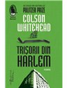 Trișorii din Harlem - Colson Whitehead | Editura Humanitas