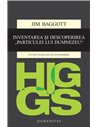 Higgs. Inventarea și descoperirea Particulei lui Dumnezeu - Jim Baggott | Editura Humanitas