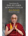 Arta fericirii. Manual de viață. Ed. a III-a - Dalai Lama | Editura Humanitas