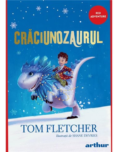 Crăciunozaurul - Tom Fletcher | Editura Arthur