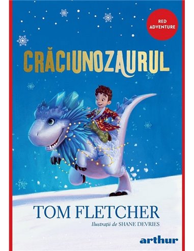 Crăciunozaurul [cartonat] - Tom Fletcher | Editura Arthur