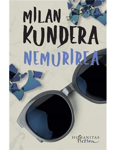 Nemurirea   - Milan Kundera  | Editura Humanitas