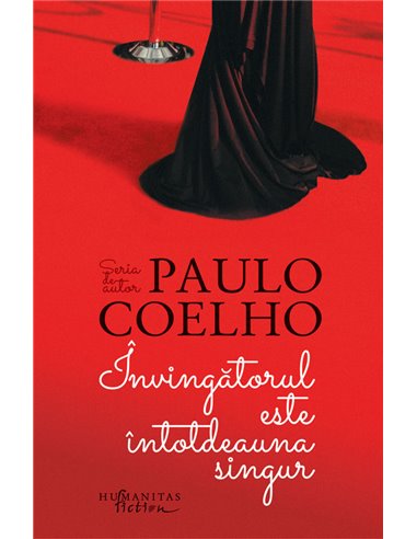 Invingatorul este intotdeauna singur  - Paulo Coelho  | Editura Humanitas