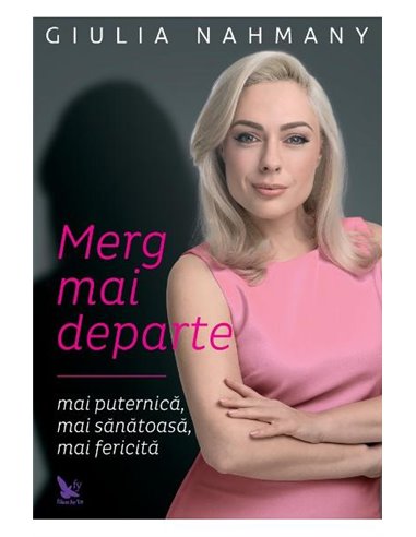 Merg mai departe - Giulia Nahmany | Editura For You