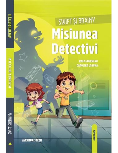 Swift și Brainy: Misiunea Detectivi. Ed. I - Rafa Guerrero, Carolina Laguna | Editura Linghea
