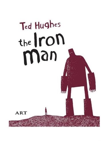 Bărbatul de Fier (The Iron Man). Ediție bilingvă - Ted Hughes | Editura Arthur