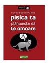 Cum sa-ti dai seama daca pisica ta planuieste sa te omoare - Oatmeal | Editura Grafic