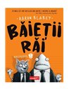 Baietii Rai. Episodul 1  - Aaron Blabey | Editura Grafic