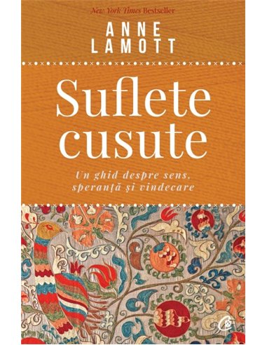 Suflete cusute - Anne Lamott | Editura Curtea Veche