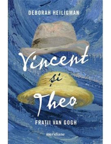 Vincent și Theo - Deborah Heiligman | Editura Art