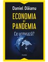 Economia și pandemia - Daniel Dăianu | Editura Polirom