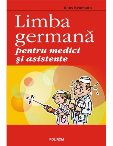 Limba germană pentru medici și asistente - Hans Neumann | Editura Polirom