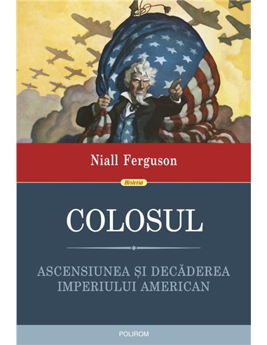 Colosul - Niall Ferguson | Editura Polirom