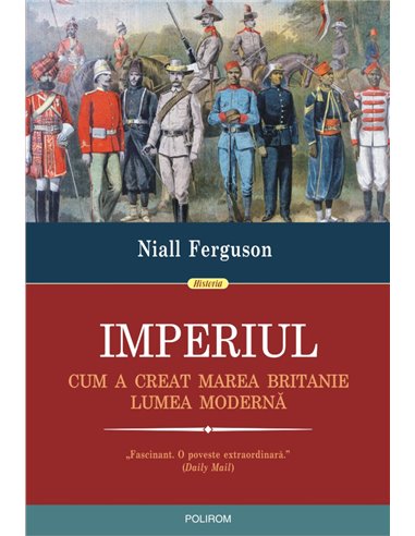 Imperiul - Niall Ferguson | Editura Polirom