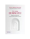 Ce vrea Dumnezeu - Neale Donald Walsch | Editura For You