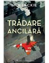 Răzbunare ancilară - Ann Leckie | Editura Paladin