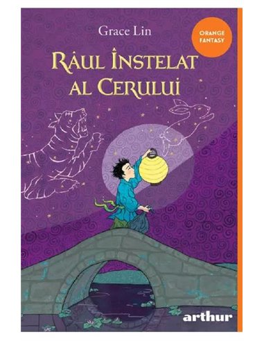 Râul Înstelat al Cerului - Grace Lin | Editura Arthur