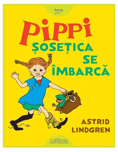 Pippi Șosețica se îmbarcă - Astrid Lindgren | Editura Arthur