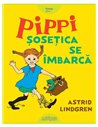 Pippi Șosețica se îmbarcă - Astrid Lindgren | Editura Arthur