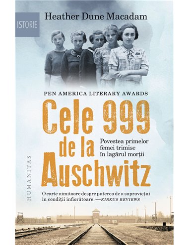 Cele 999 de la Auschwitz - Heather Dune Macadam | Editura Humanitas