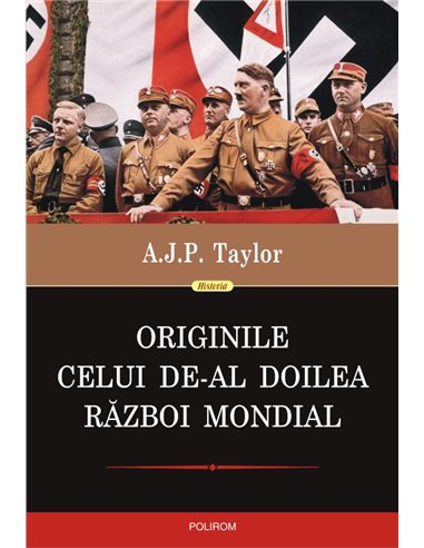 Originile celui de-al Doilea Război Mondial. Ed 2022 - A.J.P. Taylor | Editura Polirom