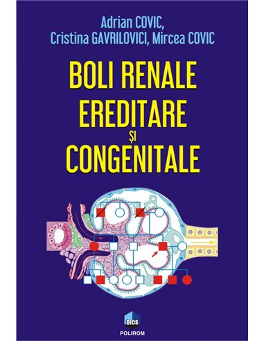 Boli renale ereditare și congenitale - Adrian Covic | Editura Polirom