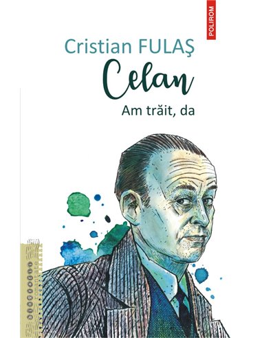 Celan - Cristian Fulaş | Editura Polirom