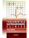 Fundamentele Electrocardiografiei (ECG) Clinice - Atul Luthra  Editura Callisto