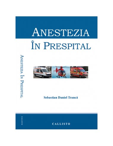 Anestezia in Prespital - Sebastian Daniel Tranca  Editura Callisto