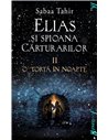 Elias si spioana carturarilor Vol.2  O torta in noapte - Sabaa Tahir | Editura Young Art