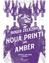 Cronicile din amber 1. Noua printi din amber  - Roger Zelazny | Editura Paladin