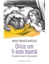 Orice om îi este teamă - Radu Paraschivescu | Editura Humanitas