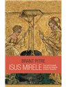 Isus Mirele - Brant Pitre | Editura Humanitas