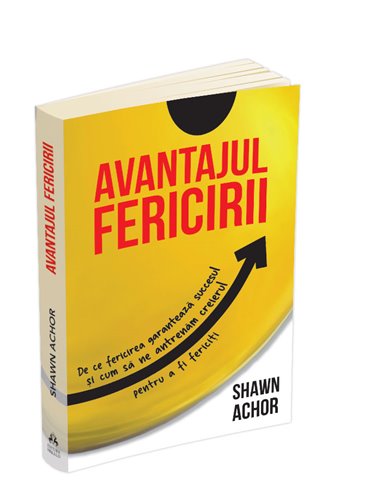 Avantajul Fericirii - Shawn Achor | Editura Herald