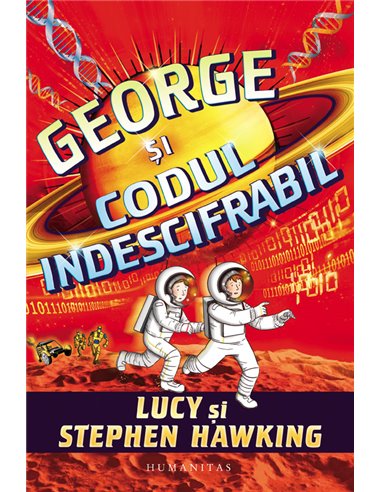 George şi codul indescifrabil - Lucy Hawking | Editura Humanitas