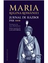 Jurnal de război (III). 1918 - Maria, regina României | Editura Humanitas