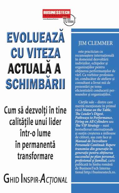 Evolueaza cu viteza actuala schimbarii  - Jim Clemmerr | Editura BusinessTech