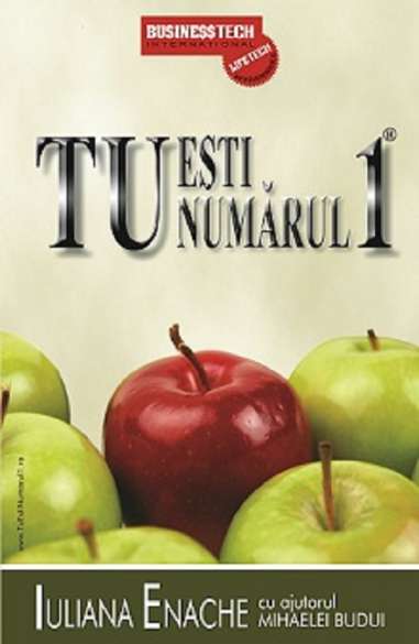 Tu esti numarul 1 - Iuliana Enache | Editura BusinessTech