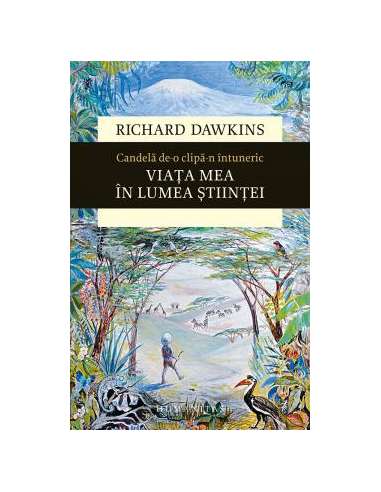 Candelă de-o clipă-n întuneric - Richard Dawkins | Editura Humanitas