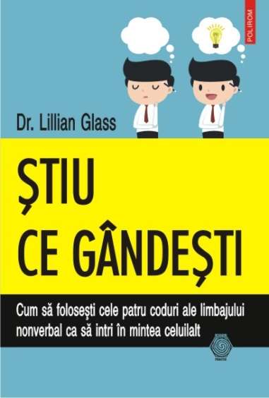 Stiu ce gandesti - Dr. Lillian Glass | Editura Polirom