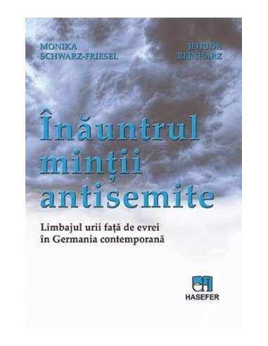 Inauntrul mintii antisemite: Limbajul urii fata de evrei in Germania contemporana | Hasefer
