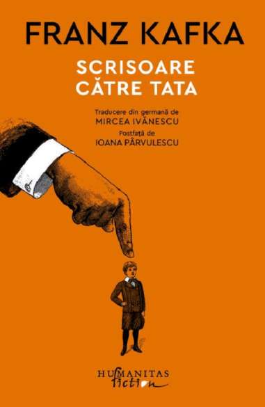 Scrisoare catre tata - Franz Kafka | Editura Humanitas