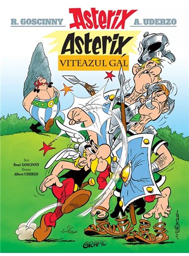 Asterix 1. Asterix, viteazul gal - René Goscinny, Albert Uderzo | Editura Grafic