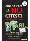 Cum sa faci 2: cum sa faci sa nu citesti dar sa ai note mari - Tommy Greenwald | Arthur