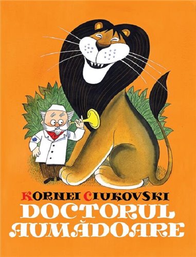 Doctorul Aumadoare - Kornei Ciukovski | Arthur