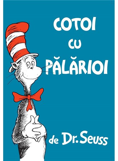 Cotoi cu palarioi [cartonat] - Dr. Seuss | Vlad si cartea cu Genius