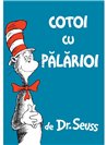 Cotoi cu palarioi [cartonat] - Dr. Seuss | Vlad si cartea cu Genius