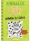 Jurnalul unui pusti 8. Ghinion cu carul - Kinney Jeff | Arthur