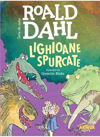 Lighioane spurcate. Format mare - Roald Dahl | Editura Arthur